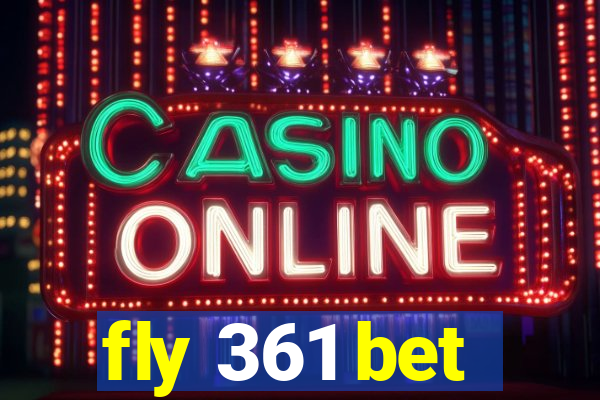 fly 361 bet